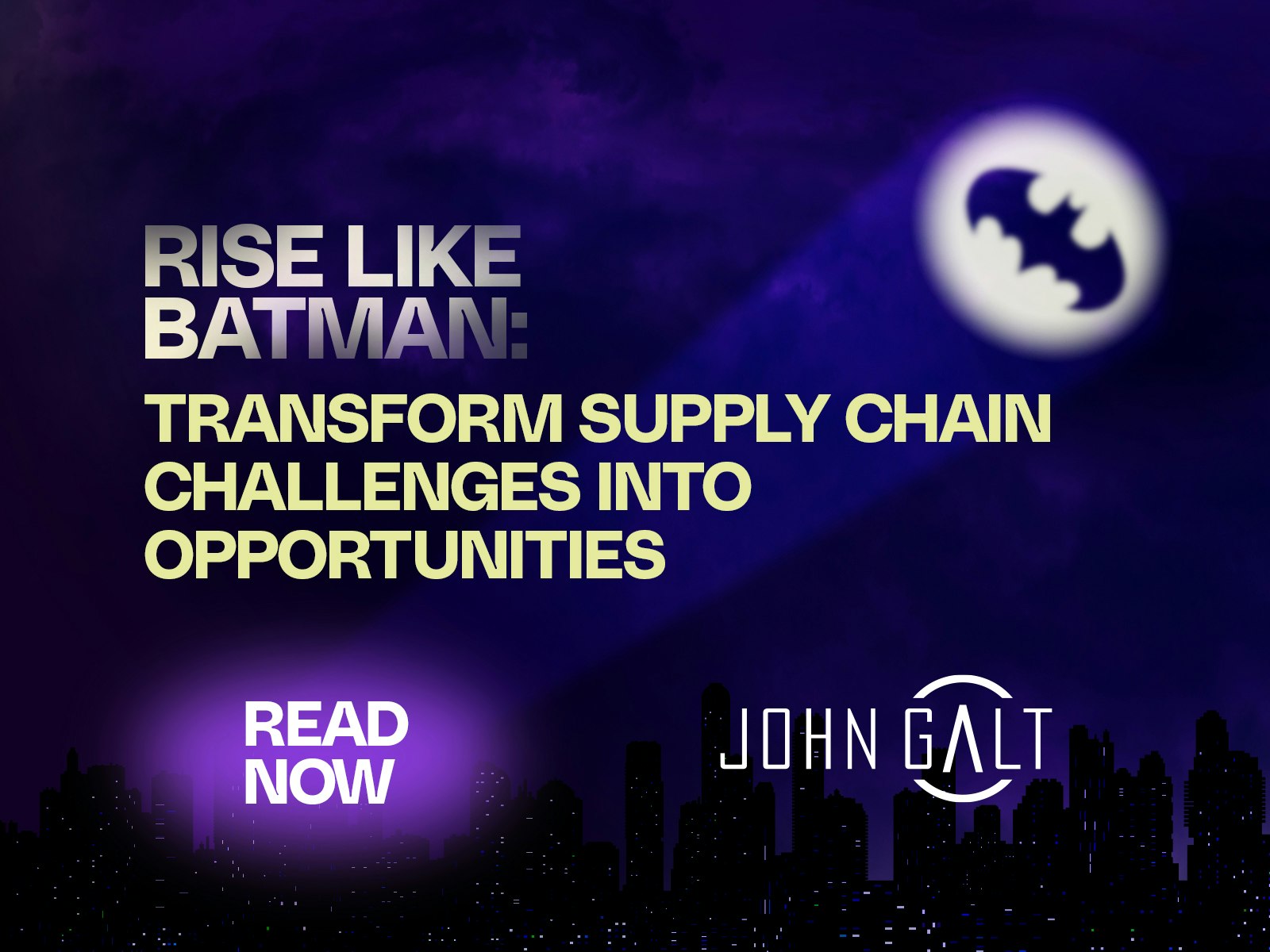 Rise Like Batman: Transform Supply Chain Challenges into Opportunities Thumbnail